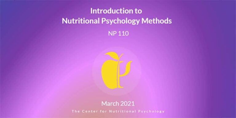 A New Path Forward: Introduction to Nutritional Psychology Methods (NP 110)