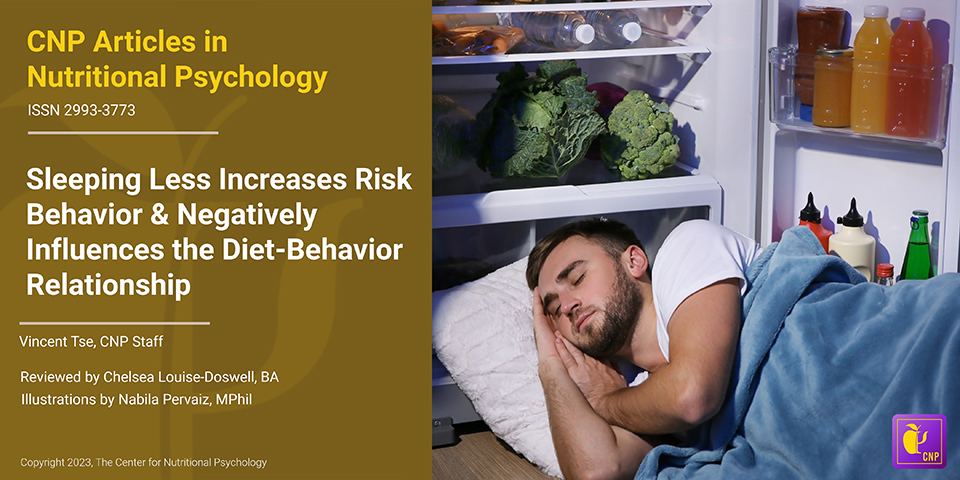 Sleeping Less Increases the Risk of Obesity and Negatively Influences the Diet-Behavior Relationship Within Nutritional Psychology