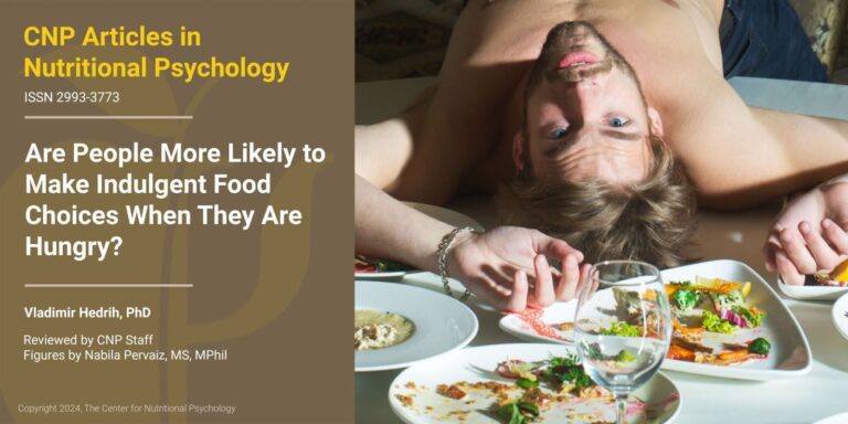 Are Food Choices More Indulgent When People Are Hungry?